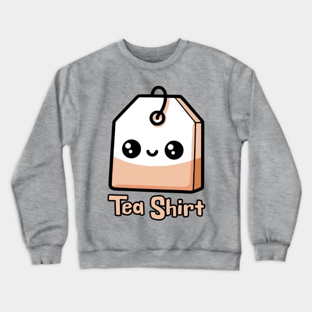 Tea Shirt! Cute Tea Bag Pun Crewneck Sweatshirt by Cute And Punny